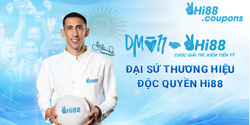 Di Maria trở thành đại sứ thương hiệu độc quyền Hi88